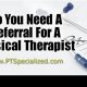 PT Referral: When Do You Need One? | Physical Health & Fitness – Boost Your Body, Energy, and Wellbeing