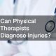 Can Physical Therapist Diagnose | Physical Health & Fitness – Boost Your Body, Energy, and Wellbeing