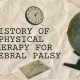 History Of Physical Therapy For Cerebral Palsy | Physical Health & Fitness – Boost Your Body, Energy, and Wellbeing