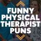 Best Physical Therapy Puns & Jokes | Physical Health & Fitness – Boost Your Body, Energy, and Wellbeing