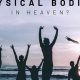 Do We Have Physical Bodies in Heaven? An Exploration | Physical Health & Fitness – Boost Your Body, Energy, and Wellbeing