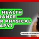 Does Health Insurance Cover Physical Therapy Costs? | Physical Health & Fitness – Boost Your Body, Energy, and Wellbeing