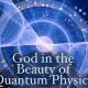 Exploring the Physics of God: Science &amp; Spirituality | Physical Health & Fitness – Boost Your Body, Energy, and Wellbeing