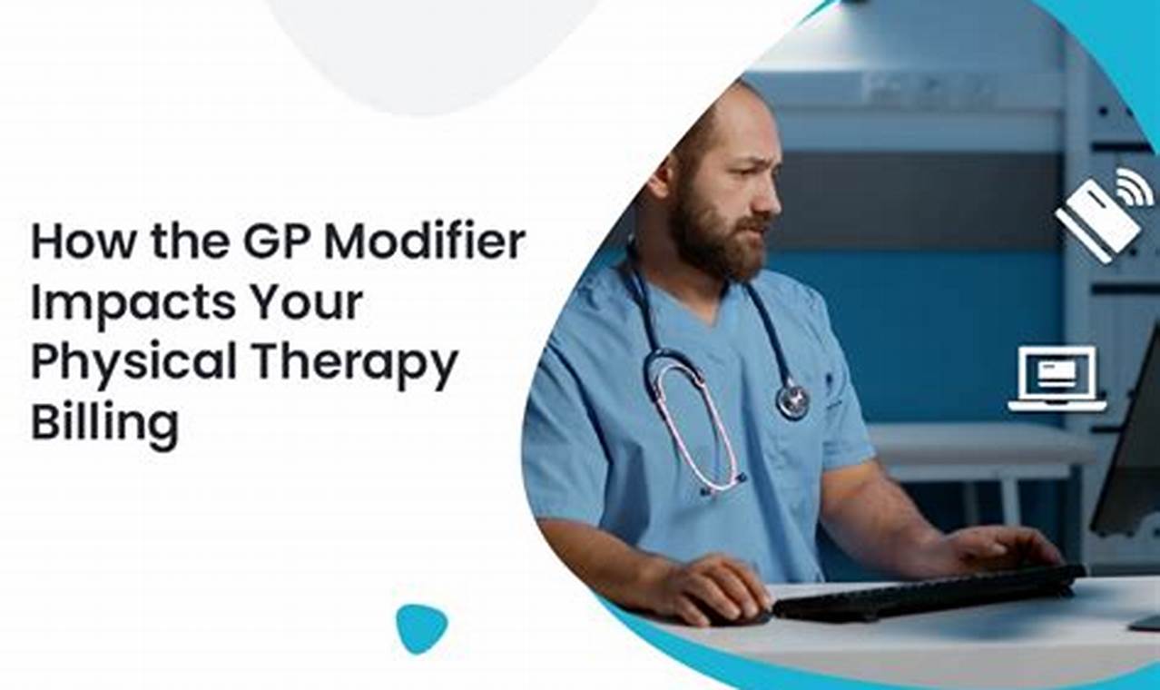 Understanding GP Modifier in Physical Therapy Billing Physical Health & Fitness – Boost Your Body, Energy, and Wellbeing Understanding GP Modifier in Physical Therapy Billing | Physical Health & Fitness – Boost Your Body, Energy, and Wellbeing