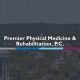 Top Premier Physical Medicine & Rehab Centers | Physical Health & Fitness – Boost Your Body, Energy, and Wellbeing