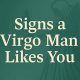 Subtle Signs a Virgo Man Likes You: Decoding His Body Language | Physical Health & Fitness – Boost Your Body, Energy, and Wellbeing