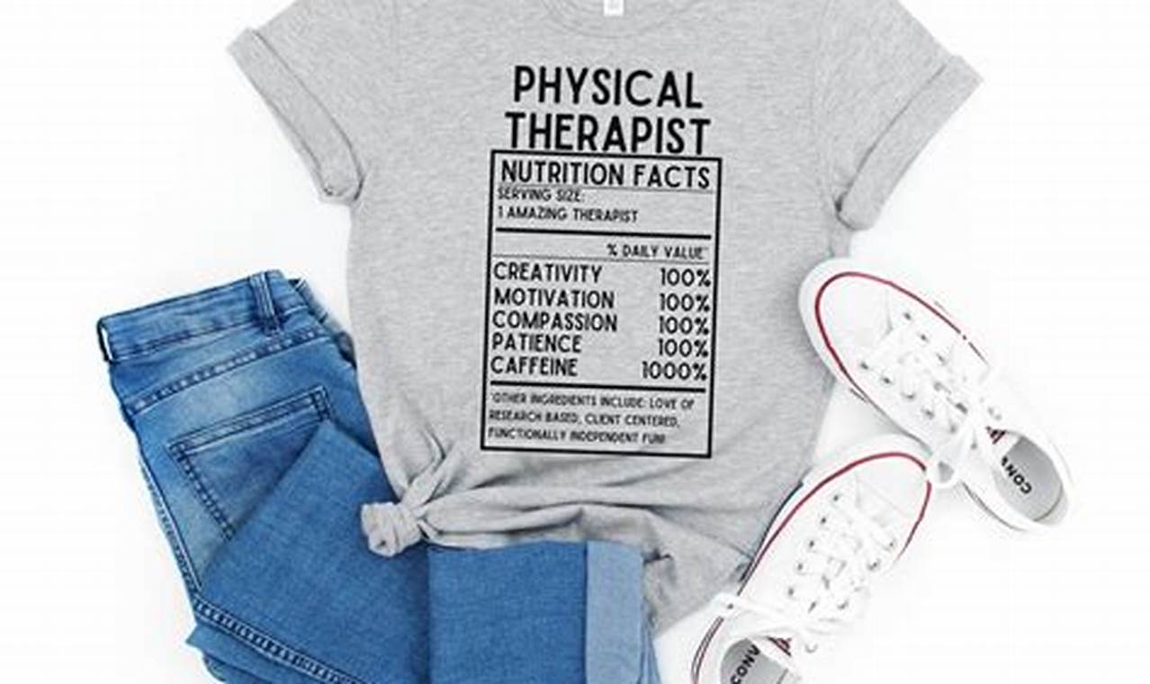 Best Funny Physical Therapy T-Shirts: PT Humor Physical Health & Fitness – Boost Your Body, Energy, and Wellbeing Best Funny Physical Therapy T-Shirts: PT Humor | Physical Health & Fitness – Boost Your Body, Energy, and Wellbeing
